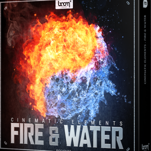 BOOM LIBRARY Boom Cinematic Elements: Fire & Water DESIGNED