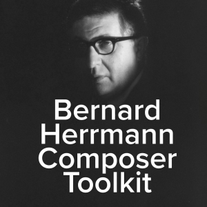 Spitfire Audio Offre Education Bernard Herrmann Composer Toolkit