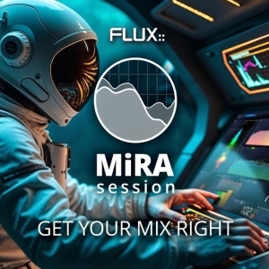 Flux Mira Session